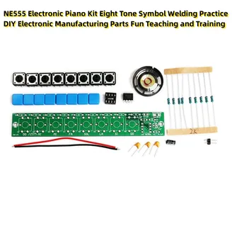 Набор от електронно пиано NE555 Восьмитональный символ на Практика заваряване на електронни части за плавателни съдове със собствените си ръце Забавно обучение